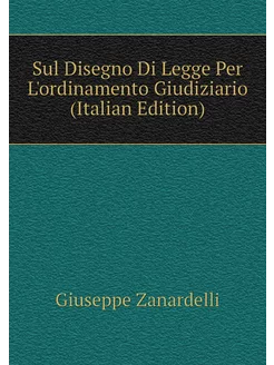 Sul Disegno Di Legge Per L'ordinamento Giudiziario (