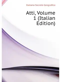 Atti, Volume 1 (Italian Edition)