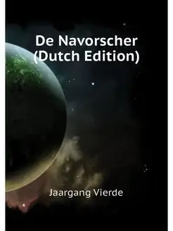 De Navorscher (Dutch Edition)