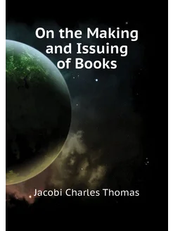 On the Making and Issuing of Books