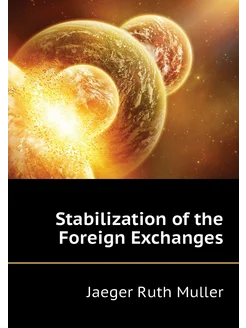 Stabilization of the Foreign Exchanges