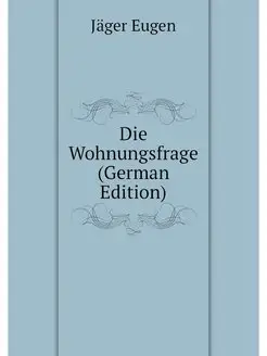 Die Wohnungsfrage (German Edition)