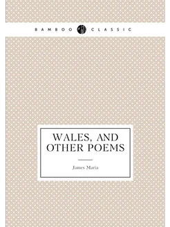 Wales, and other poems