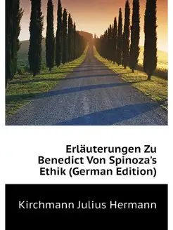 Erlauterungen Zu Benedict Von Spinoza