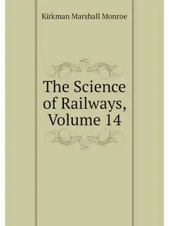 The Science of Railways, Volume 14