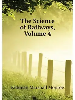 The Science of Railways, Volume 4