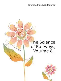 The Science of Railways, Volume 6