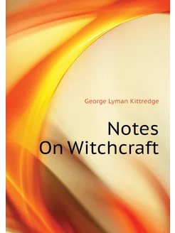 Notes On Witchcraft