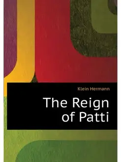 The Reign of Patti