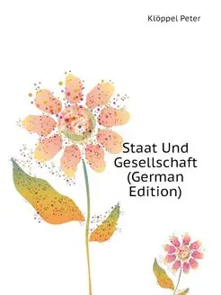 Staat Und Gesellschaft (German Edition)