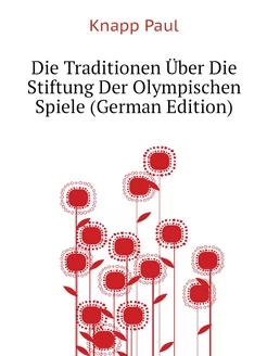 Die Traditionen Über Die Stiftung Der Olympischen Sp