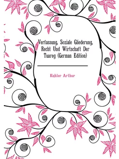 Verfassung, Soziale Gliederung, Recht Und Wirtschaft