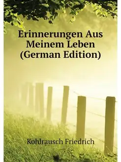 Erinnerungen Aus Meinem Leben (German