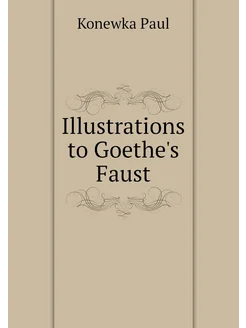 Illustrations to Goethe's Faust