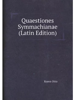 Quaestiones Symmachianae (Latin Edition)