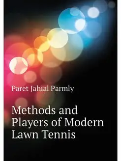 Methods and Players of Modern Lawn Te