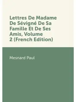 Lettres De Madame De Sevigne De Sa Fa