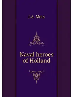 Naval heroes of Holland