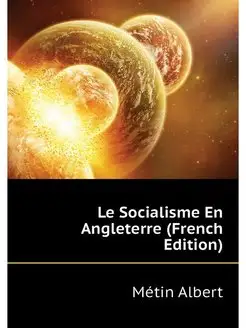 Le Socialisme En Angleterre (French E