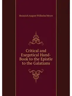 Critical and Exegetical Hand-Book to