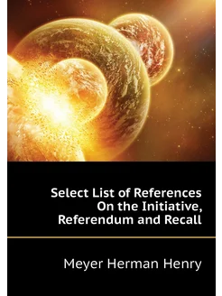 Select List of References On the Initiative, Referen