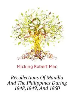 Recollections Of Manilla And The Phil