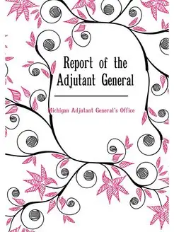 Report of the Adjutant General