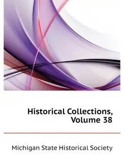 Historical Collections, Volume 38