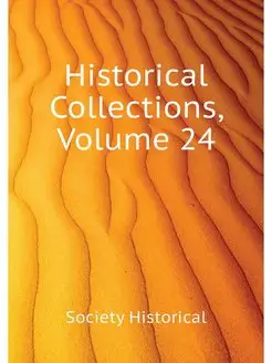 Historical Collections, Volume 24