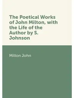 The Poetical Works of John Milton, wi