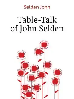 Table-Talk of John Selden