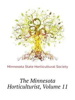 The Minnesota Horticulturist, Volume 11