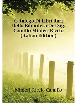 Catalogo Di Libri Rari Della Bibliote