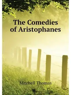 The Comedies of Aristophanes