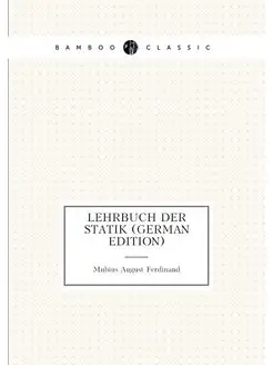 Lehrbuch Der Statik (German Edition)