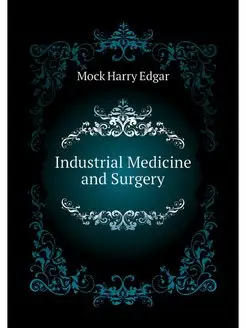 Industrial Medicine and Surgery