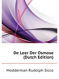 De Leer Der Osmose (Dutch Edition)