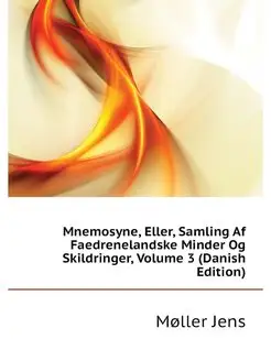 Mnemosyne, Eller, Samling Af Faedrene