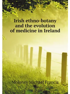 Irish ethno-botany and the evolution