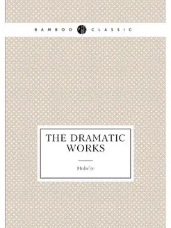 The Dramatic Works