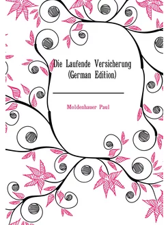 Die Laufende Versicherung (German Edition)