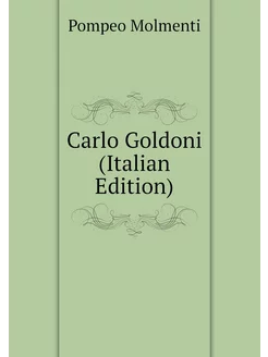 Carlo Goldoni (Italian Edition)