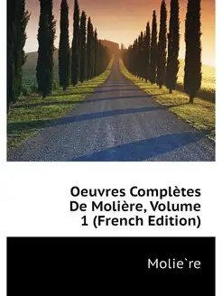 Oeuvres Completes De Moliere, Volume