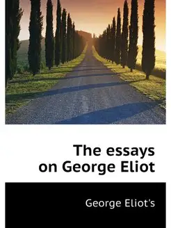 The essays on George Eliot