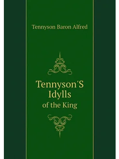 Tennyson'S Idylls. of the King