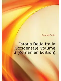 Istoria Della Italia Occidentale, Vol