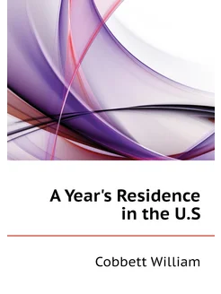 A Year's Residence in the U.S