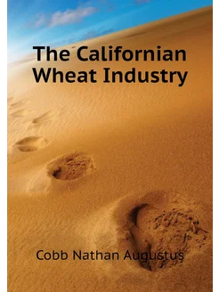 The Californian Wheat Industry