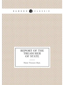 Report of the Treasurer of State