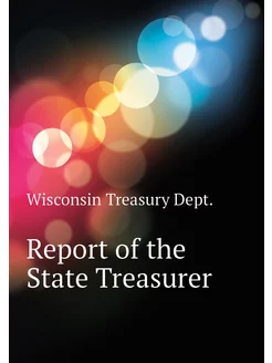 Report of the State Treasurer